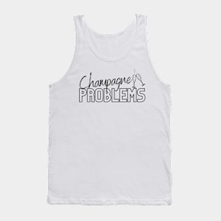 Champagne Problems Tank Top